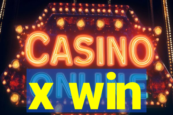 x win